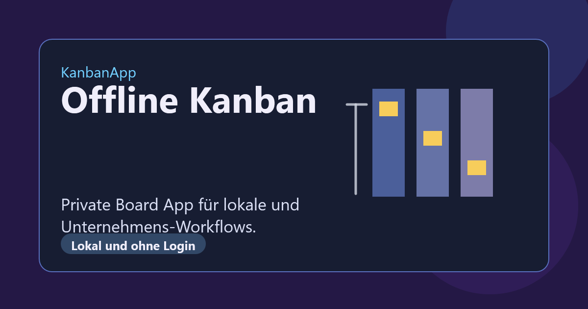 Visual einer Offline-Kanban-Board-App mit lokalen Daten und ohne Login.